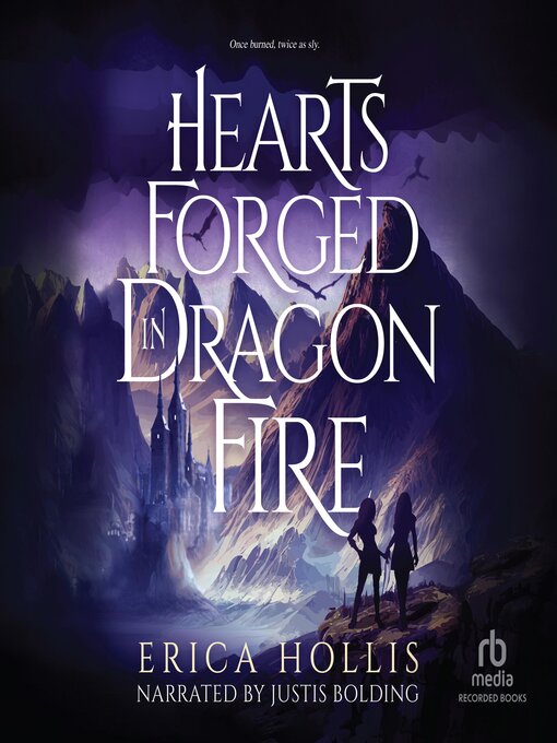 Title details for Hearts Forged in Dragon Fire by Erica Hollis - Available